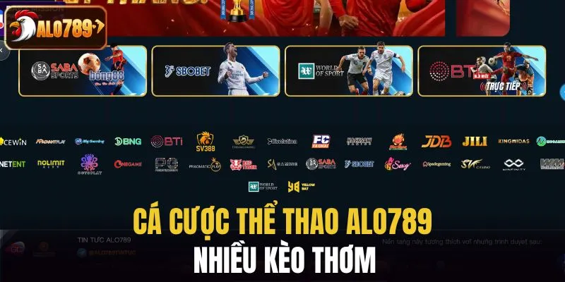 Cá cược thể thao ALO789 nhiều kèo thơm